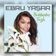 Ebru Yasar - Oldum Sahiden 2018 Excluzive