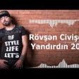 Rövşən Civişov - Yandırdın (2019) YUKLE.mp3