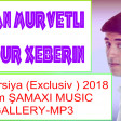 Orxan Murvetli Yoxdur Xeberin Tam Versiya (Exclusiv ) 2018
