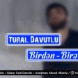 Tural Davutlu - Axi Niye Gelmirsen 2018 (YUKLE)