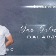 Balabey Yar Gelmisdi (YUKLE).mp3
