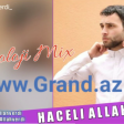 Haceli Allahverdi - Nostalji Mix 2019 Yeni