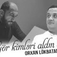 Orxan Lokbatanli - Gör Kimləri Aldın Dünya (2020) YUKLE.mp3