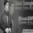 Ismet Zauroglu - Gelmedi 2018 (YUKLE Indir)