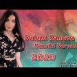 Gulum Xanova - Yaxsiki Varsan 2020 YUKLE.mp3