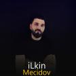 ilkin Mecidov - Talehimiz 2023 Yeni Mahnilar 2023