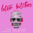 The Prince Karma - Later Bitches (Dj Rufat Mashup) 2020