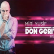 Miri Yusif - Dön Geriyə (Remix) 2017