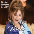 Nancy Ajram — Badna Nwalee El Jaw