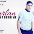 Nurlan Aranli - Toxunma Derdime 2019 YUKLE.mp3