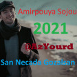 Amirpouya Sojoudi - San Necada Gozalsan (2021)