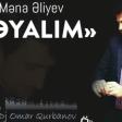 Mena Aliyev - Xeyalim REMiX (Dj Omar Qurbanov)