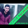 Cahid Agcabedili - Ayrilmaq Olmur 2019 YUKLE.mp3