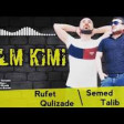 Rufet Qulizade vs Semed Talib Film Kimi 2019 YUKLE.mp3
