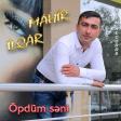 Mahir Ilqar - Opdum seni 2017 ARZU MUSIC