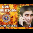 Seddam Huseyn - Men Esiri Esqem 2019 YUKLE.mp3