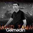 Nahid Zaman - Gəlmədin (2023)