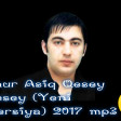 Zaur Asiq Qesey Qesey (Yeni Versiya) 2017