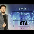 Emin Ceferov-Ata 2019 YUKLE.mp3