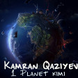 Kamran Qaziyev Bir planet kimi (2020)