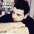Elxan Aliyev - Bir Siqaret (Yeni) DMP Music