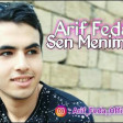 Arif Feda - Sen Menim 2018 (Super Mahni)