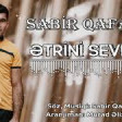 Sabir Qafarli - Etrini Sevdim 2019 YUKLE.mp3
