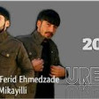 Ferid Ehmedzade ft Mahmud Mikayilli - Ureyim 2020 YUKLE.mp3