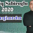 Namiq Sabiroglu - Uzaqlarda - 2020 YUKLE .mp3