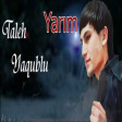 Taleh Yaqublu - Yarim 2022