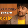 Orxan Esqin - Yandım ( 2020 ) YUKLE.mp3