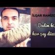 İlqar Ramizoğlu - Dedim ki hər şey düzələr 2020 YUKLE.mp3