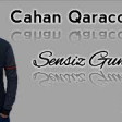 Cahan Qaracop - Sensiz Gunlerim 2019 YUKLE.mp3
