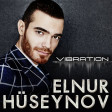 Elnur Huseynov - Vibration 2017 ARZU MUSIC