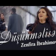 Zenfira İbrahimova - Dusunmelisen (2020) YUKLE.mp3