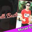 Murad Elizade - Emelli Basli (Yeni Patxod Tema 2019) YUKLE.mp3