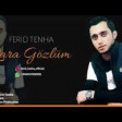 Ferid Tenha - Qara Gozlum 2019 YUKLE.mp3