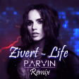 Zivert - Life (Parvin Remix)
