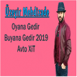 Uzeyir Mehdizade - Oyana Gedir Buyana Gedir 2019 Avto XiT YUKLE.mp3
