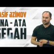 Vasif Azimov - Ana, Ata Segah 2019 YUKLE.mp3