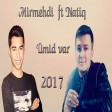 Mirmehdi ft Natiq - Umid var 2017 ARZU MUSIC