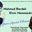Mahmud Mehdiyev ft Elvin Memmedov - Yuxu Aparir Olurem 2019 Zor Tema