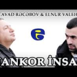 Elnur Valeh-Cavad Recabov - Nankor İnsaN