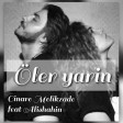 Cinare Melikzade ft Alisahin - Oler Yarin 2019 (Скачать)