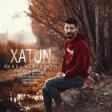 Mehdi Babazadeh - Xatun Yar 2019 YUKLE.mp3