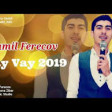 Kamil Ferecov - Vay Vay 2019 YUKLE.mp3