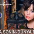 Seide Dadasova - Dunya Senin Dunya Menim 2018