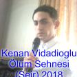 Kenan Vidadioglu Ölüm Sehnesi (Seir) 2018