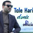 Tale Kerimli - Deniz 2019 YUKLE.mp3