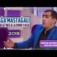 Aga Mastagali - Yasa Nece Lazimdi Yasa 2019 YUKLE.mp3